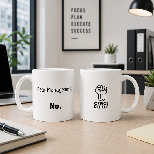 "Dear Management, No." Mug